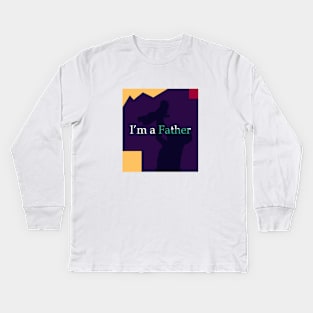 Im a father,is dad Kids Long Sleeve T-Shirt